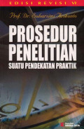 Prosedur Penelitian: Suatu Pendekatan Praktik