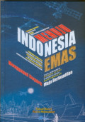 Menuju Indonesia Emas ; Menggapai Negara Maju Berkeadilan