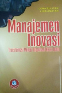 Manajemen Inovasi Transformasi Menuju Organisasi Kelas Dunia