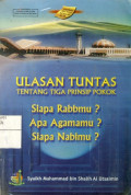 Ulasan Tuntas Tentang Tiga Prinsip Pokok : Siapa Rabbmu? Apa Agamamu?.. Siapa Nabimu ?