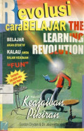 Revolusi Dan Cara Belajar (The Learning Revolution) 1:Keajaiban Pikiran