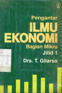Pengantar Ilmu Ekonomi Bagian Mikro Jilid 1