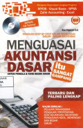 Menguasai Akuntansi Dasar : Panduan Step by Step Dalam Menguasai Dasar-Dasar Akuntansi