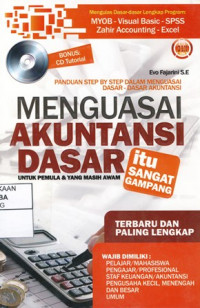 Menguasai Akuntansi Dasar : Panduan Step by Step Dalam Menguasai Dasar-Dasar Akuntansi
