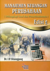 Manajemen Keuangan Perusahaan:Dilengkapi dengan Soal dan Penyelesaian