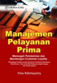 Manajemen Pelayanan Prima: Mencegah Pembelotan dan Membangun Customer Loyality