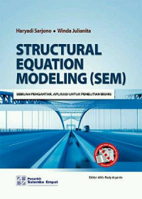 Structural Equation Modeling (SEM): Sebuah Pengantar, Aplikasi untuk Penelitian Bisnis