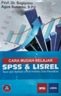 Cara Mudah Belajar SPSS & LISREL: Teori dan Aplikasi untuk Analisis Data Penelitian