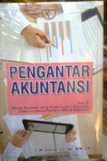 Pengantar Akuntansi: Buku 2 Metode AKuntansi untuk Elemen Laporan Keuangan Diperkaya dengan Perspektif IFRS & Perbankan Buku 2