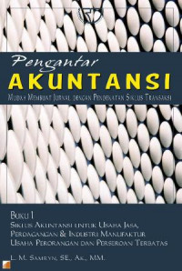 Pengantar Akuntansi: Mudah Membuat Jurnal Dengan Pendekatan Siklus Transaksi (Buku 1)