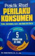 Praktik Riset Perilaku Konsumen: Teori, Kuesioner, Alat, dan Analisis Data