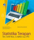 Statistika Terapan, Teori, Contoh Kasus, dan Aplikasi dengan SPSS