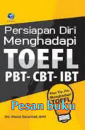 Persiapan Diri Menghadapi Toefl PBT-CBT-IBT, Plus Tip Jitu Menghadapi Toefl