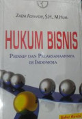 Hukum Bisnis: Prinsip dan Pelaksanaannya di Indonesia