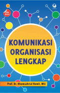 Komunikasi Organisasi Lengkap   (EBOOK)