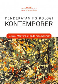 Pendekatan Psikologi Kontemporer ; Perilaku Masyarakat pada Aras Kekinian     (EBOOK)