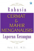 Rahasia Cermat dan Mahir Menganalisis Laporan Keuangan     (EBOOK)