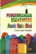 EBOOK ; Pengembangan Kreativitas Anak Usia Dini ; Teori dan Praktek