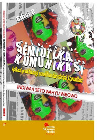 EBOOK : Semiotika Komunikasi-Aplikasi Praktis Bagi Penelitian dan Skripsi Komunikasi, Edisi 2