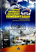 EBOOK : Sistem Informasi Manajemen Pemerintahan ; Konsep dan Aplikasinya Pada Organisasi Pemerintahan /Pemda