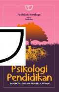 Psikologi Pendidikan ; Implikasi dalam Pembelajaran