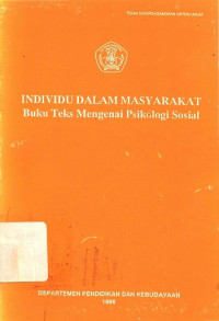EBOOK : Individu Dalam Masyarakat ; Buku Teks Mengenai Psikologi Sosial