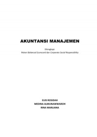 Akuntansi Manajemen ; Dilengkapi Materi Balanced Scorecard dan Corporate Social Responsibility (EBOOK)
