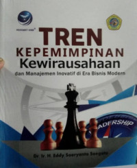 Tren Kepemimpinan Kewirausahaan dan Manajemen Inovatif di Era Bisnis Modern   (EBOOK)