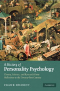 EBOOK : A History of Personality Psychology; Theory, Science, and Research from Hellenism to the Twenty- First Century