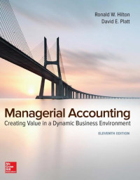 EBOOK : Managerial Accounting, Creating Value in a Dynamic Business Environment, 11th Edition