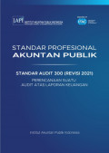 SPAP : Standar Audit 300 (Revisi 2021) ; Perencanaan Suatu Audit atas Laporan Keuangan (EBOOK)
