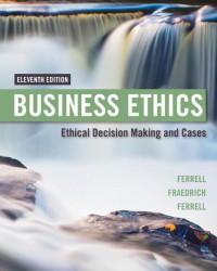 EBOOK : Business Ethics: Ethical Decision Making & Cases, 11th  Edition