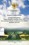 Panduan pemasyarakatan UUD Negara Republik Indonesia Tahun 1945 dan Ketetapan MPR Republik Indonesia