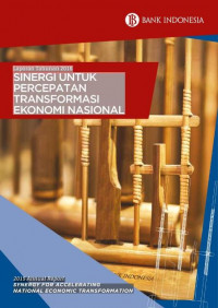 EBOOK : Laporan Tahunan Bank Indonesia 2015 ; Sinergi Untuk Percepatan Transformasi Ekonomi  Nasional