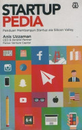 START-UP PEDIA ; Panduan Membangun Startup Ala Silicon Valley